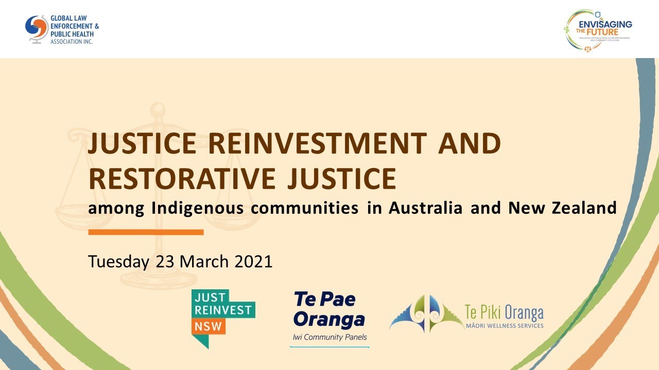 Justice Reinvestment and Restorative Justice among indigenous communities: Australia & NZ