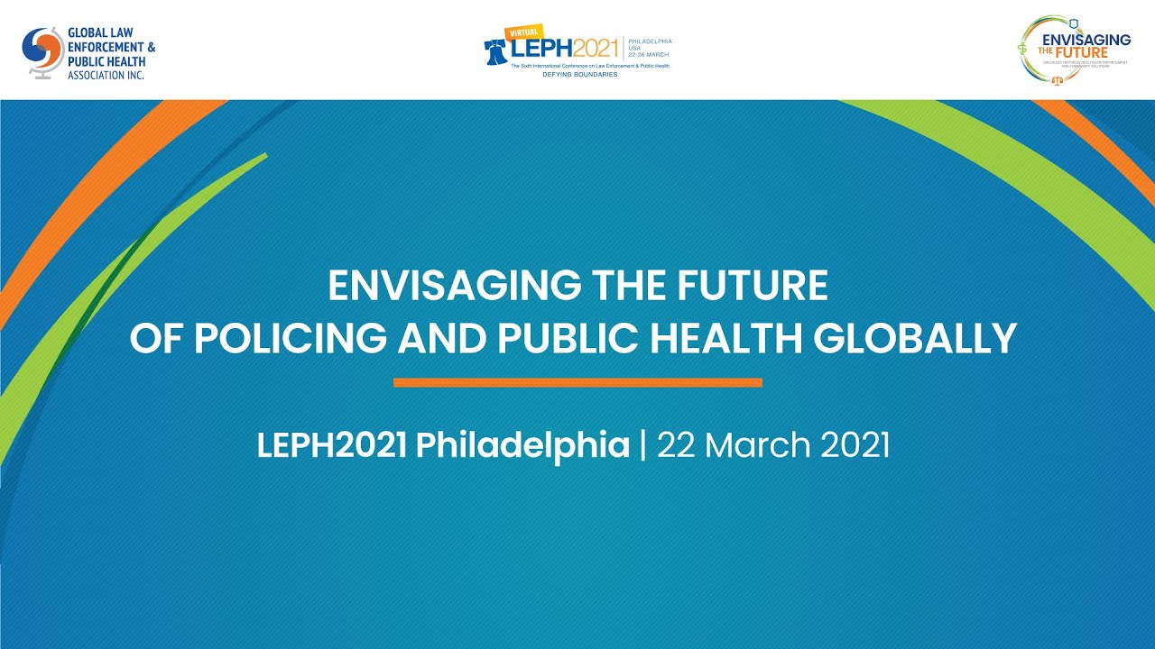 Envisaging the Future of Policing and Public Health Globally