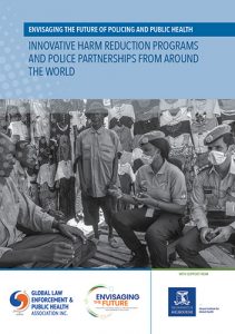Envisaging the future of policing and public health: Innovative harm reduction programs and police partnerships from around the world