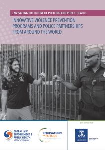 INNOVATIVE VIOLENCE PREVENTION PROGRAMS AND POLICE PARTNERSHIPS FROM AROUND THE WORLD